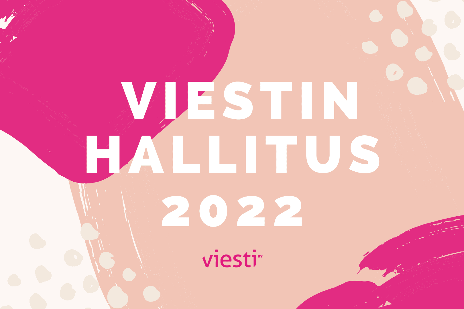 Viestin hallitus vuodelle 2022 on valittu