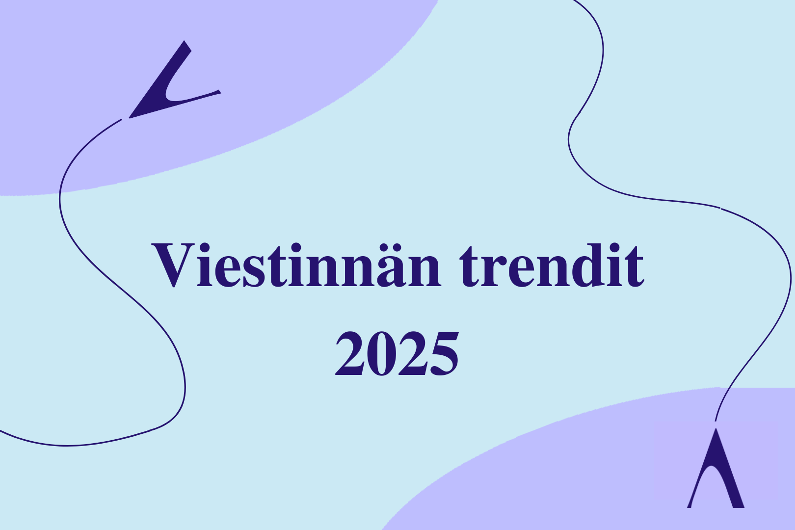 Viestinnän trendit 2025