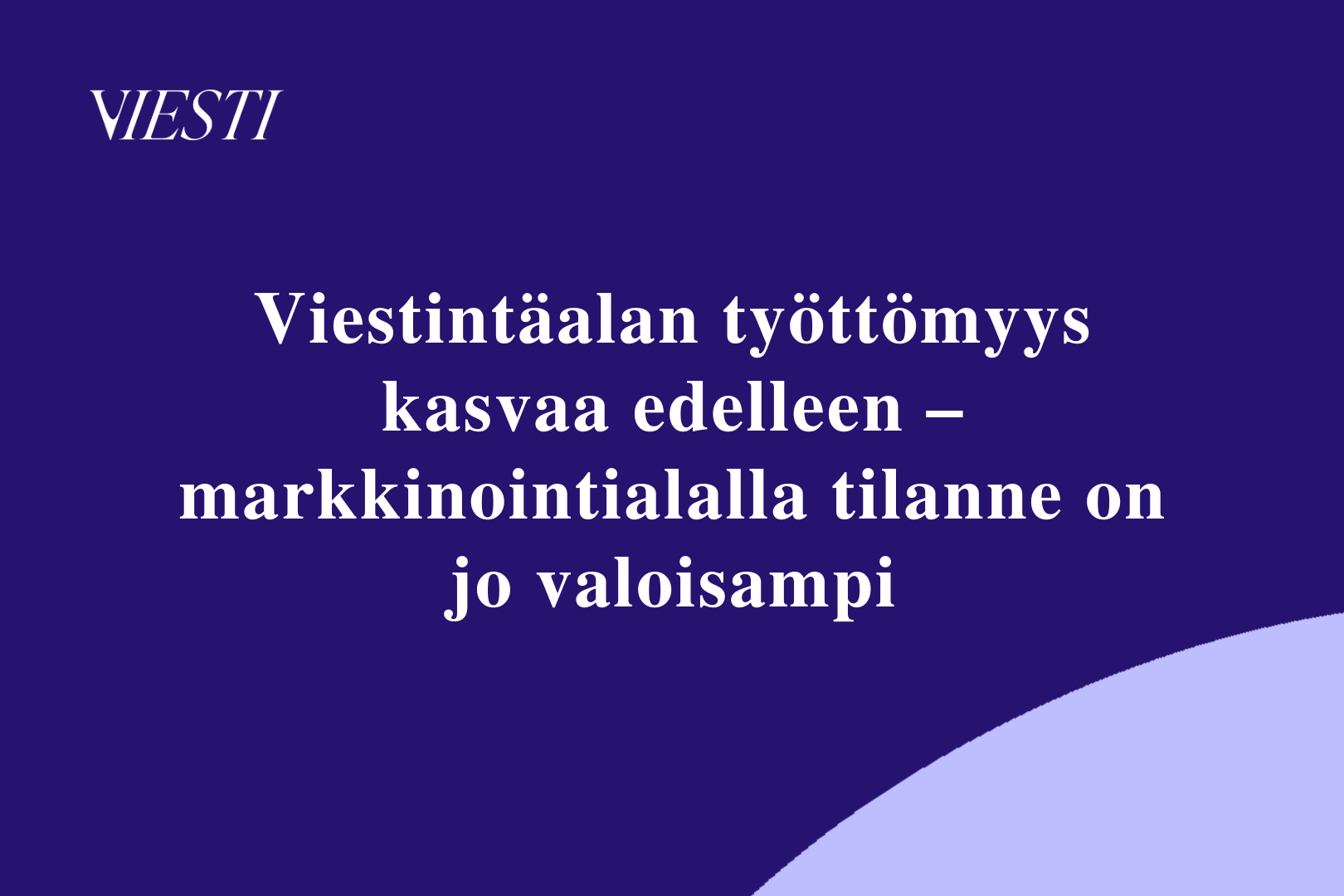 Viestintäalan työttömyys kasvaa edelleen – markkinointialalla tilanne on jo valoisampi
