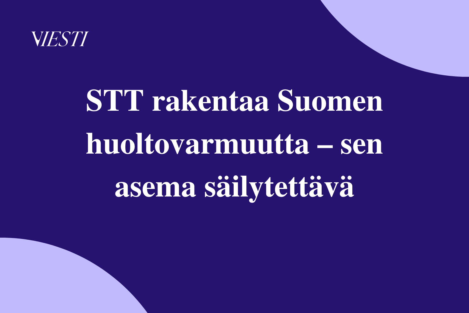 STT rakentaa Suomen huoltovarmuutta – sen asema säilytettävä